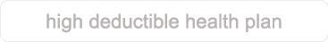 high deductible health plan