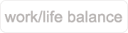 work/life balance