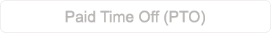 Paid Time Off (PTO)