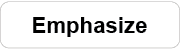 Emphasize 