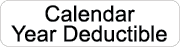 Calendar Year Deductible