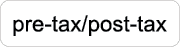 pre tax/post tax