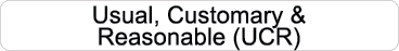 Usual, Customary & Reasonable (UCR)