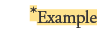 *Example