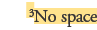  3No space